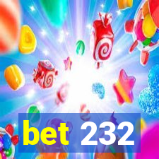 bet 232